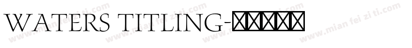 Waters Titling字体转换